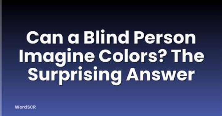 Can a blind person imagine colors?