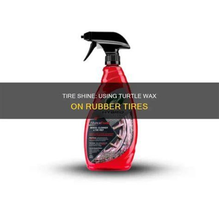 Can I use Turtle Wax on tires?