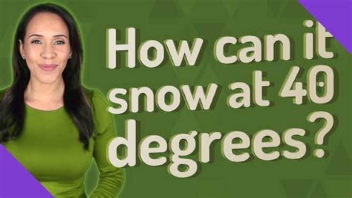 Can it snow at 40 degrees?