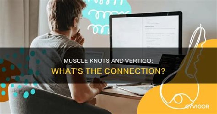Can muscle knots cause vertigo?