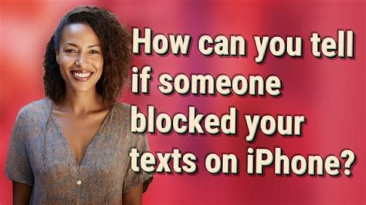Can you tell if someone blocked your texts on iPhone?