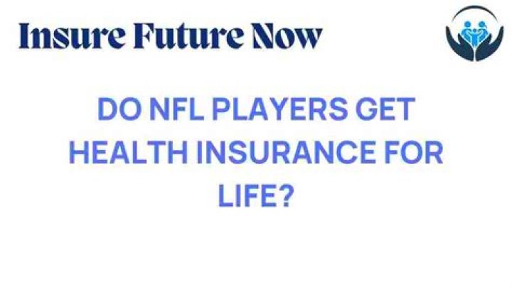 Do NFL players have insurance for life?