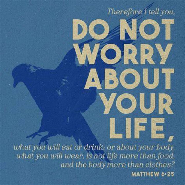 Do not worry what you eat or drink?