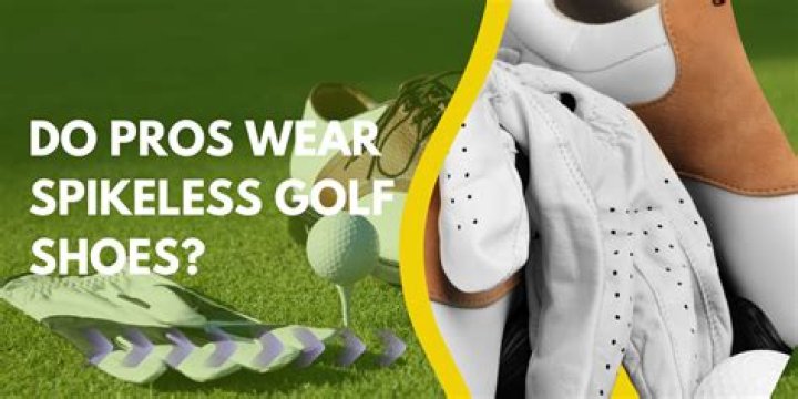 Do pros wear spikeless golf shoes?