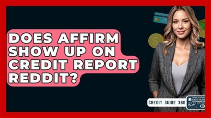Does Affirm show up on credit report?