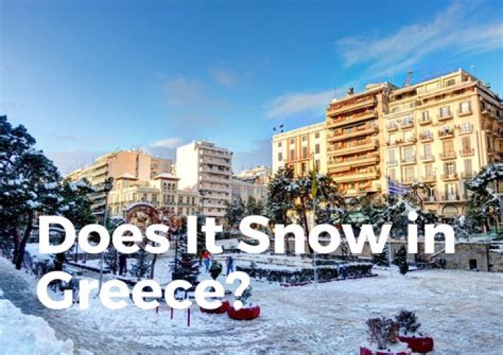 Does Greece get snow?