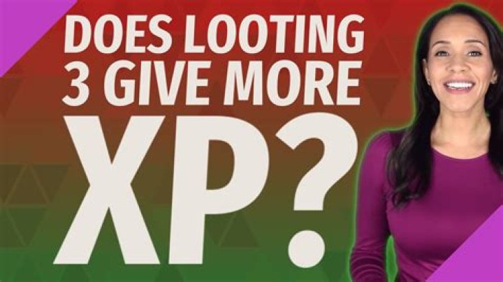 Does looting give you more XP?