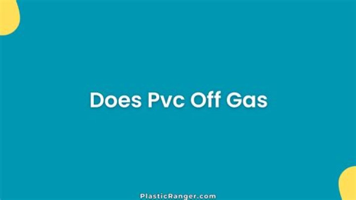 Does PVC trim off gas?