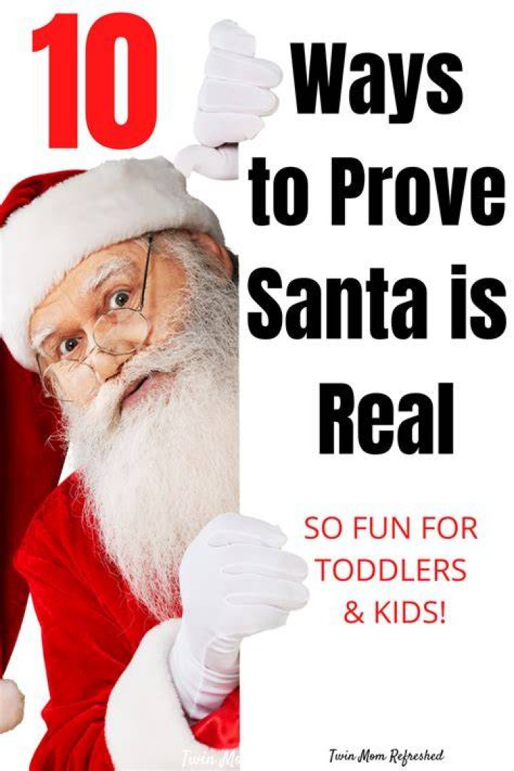 How can I prove Santa is here?