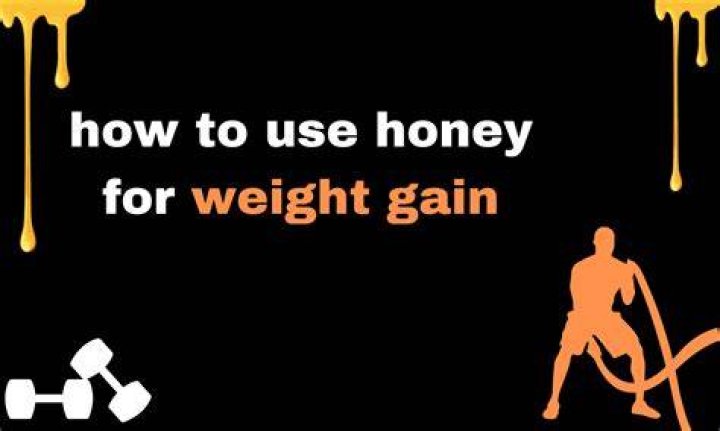 How can I use honey to gain weight?