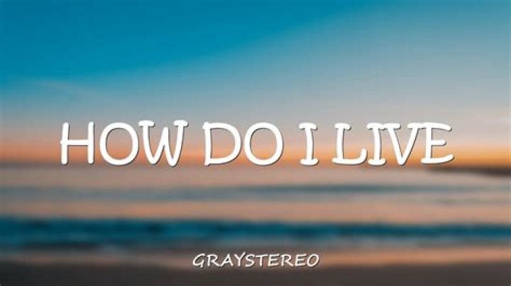 How Do I Live singer?