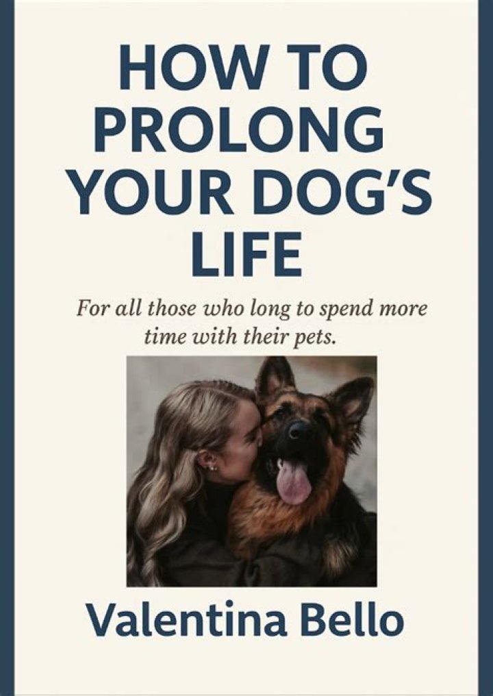 How do I prolong my dog's life?