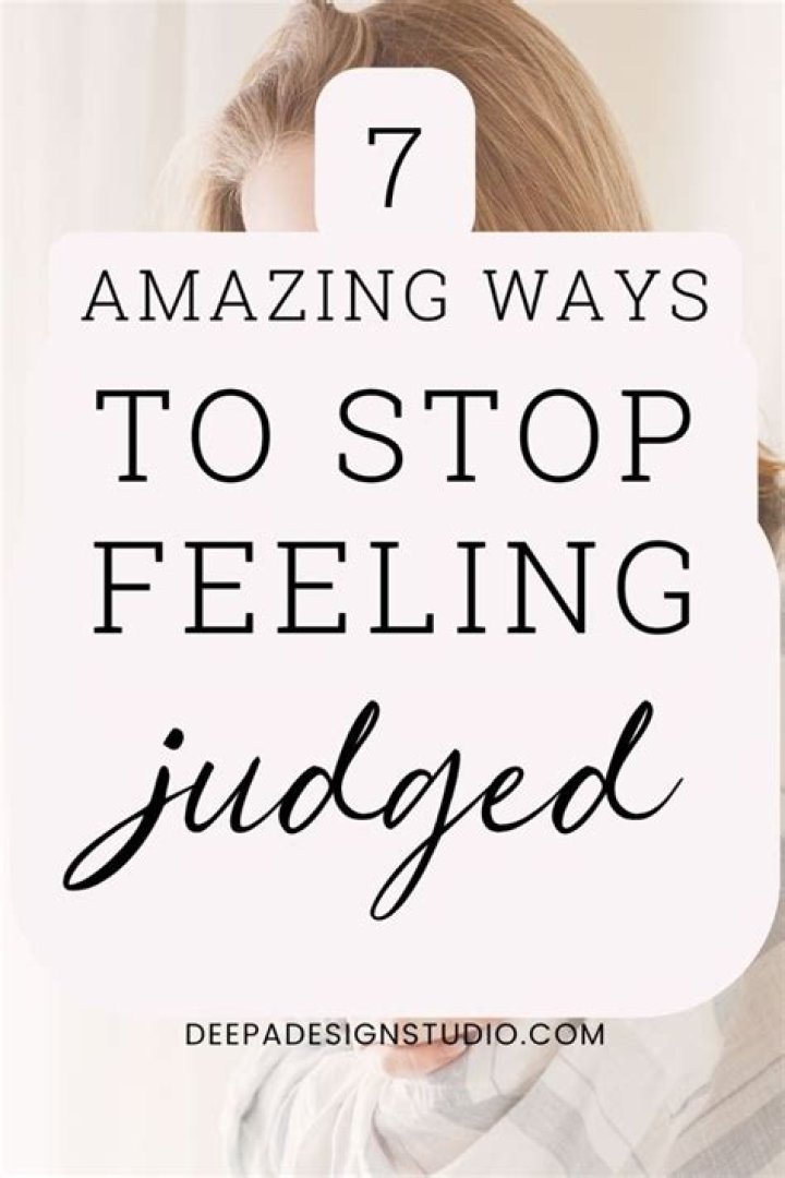 How do I stop feeling judged?
