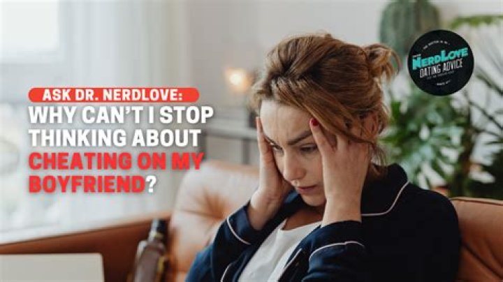 How do I stop thinking my girlfriend is cheating?