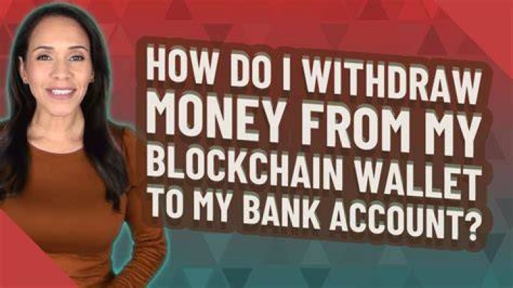How do I withdraw money from my Blockchain wallet to my bank account?