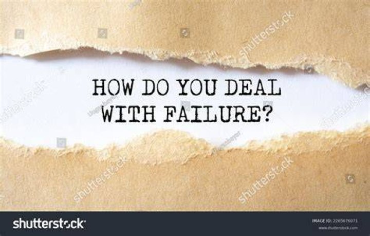 How do you deal with failure?