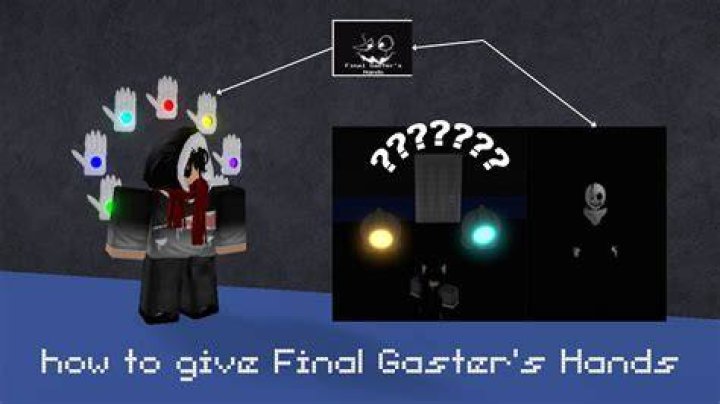How do you get Gaster?