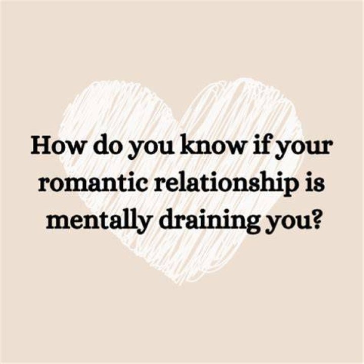 How do you know if a relationship is mentally draining?