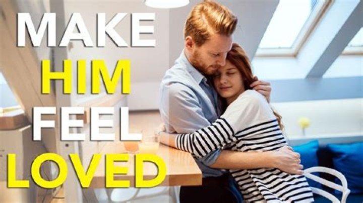 How do you make a man feel loved?