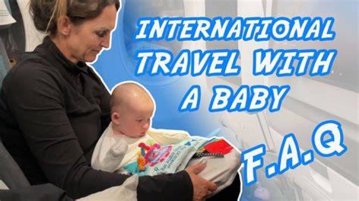 How do you travel internationally with a baby?