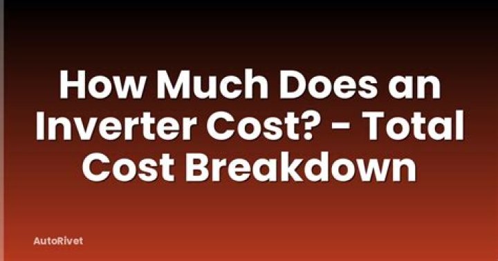 How much does an inverter cost?