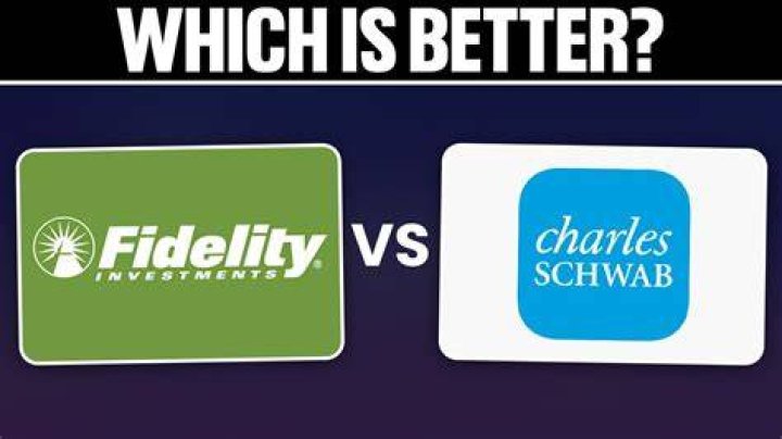 Is Charles Schwab better than Fidelity?