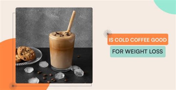 Is cold coffee good for weight loss?