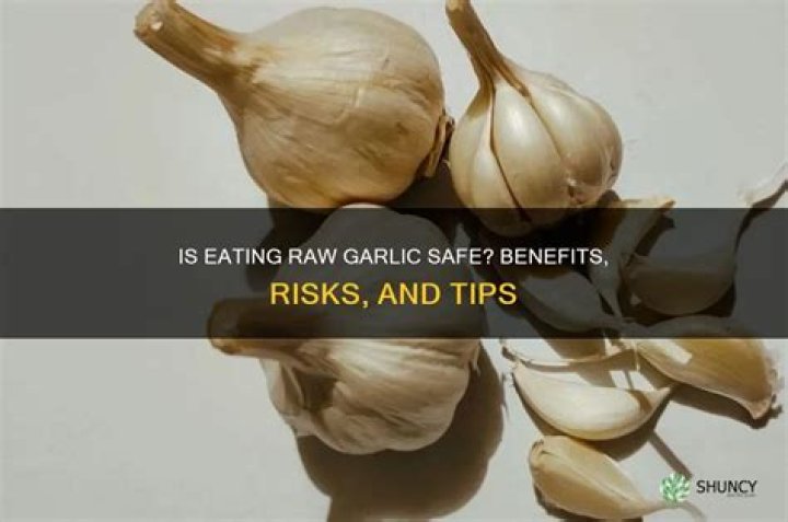 Is eating raw garlic safe?