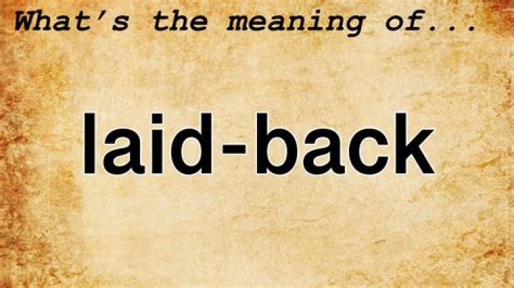 Is laidback lazy?