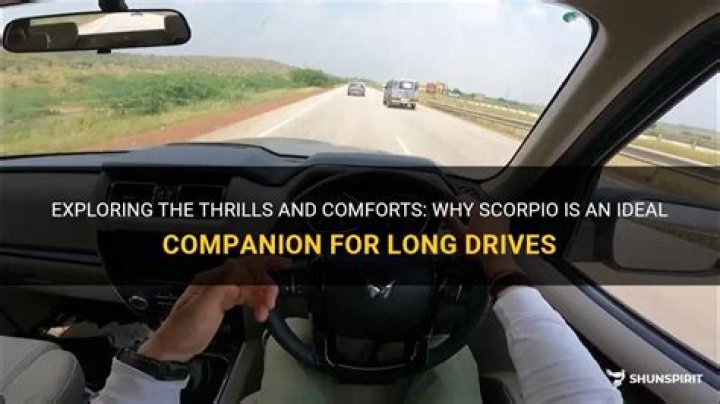 Is Scorpio good for long drives?