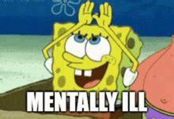 Is SpongeBob mentally ill?
