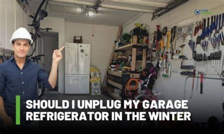Should I unplug my garage refrigerator in the winter?