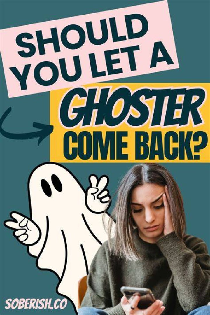 Should you give a ghoster a second chance?