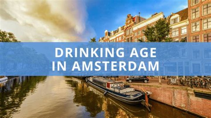 What's the drinking age in Amsterdam?
