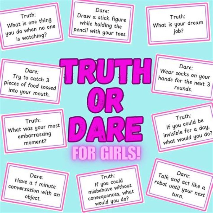 What are good dares for a girl?