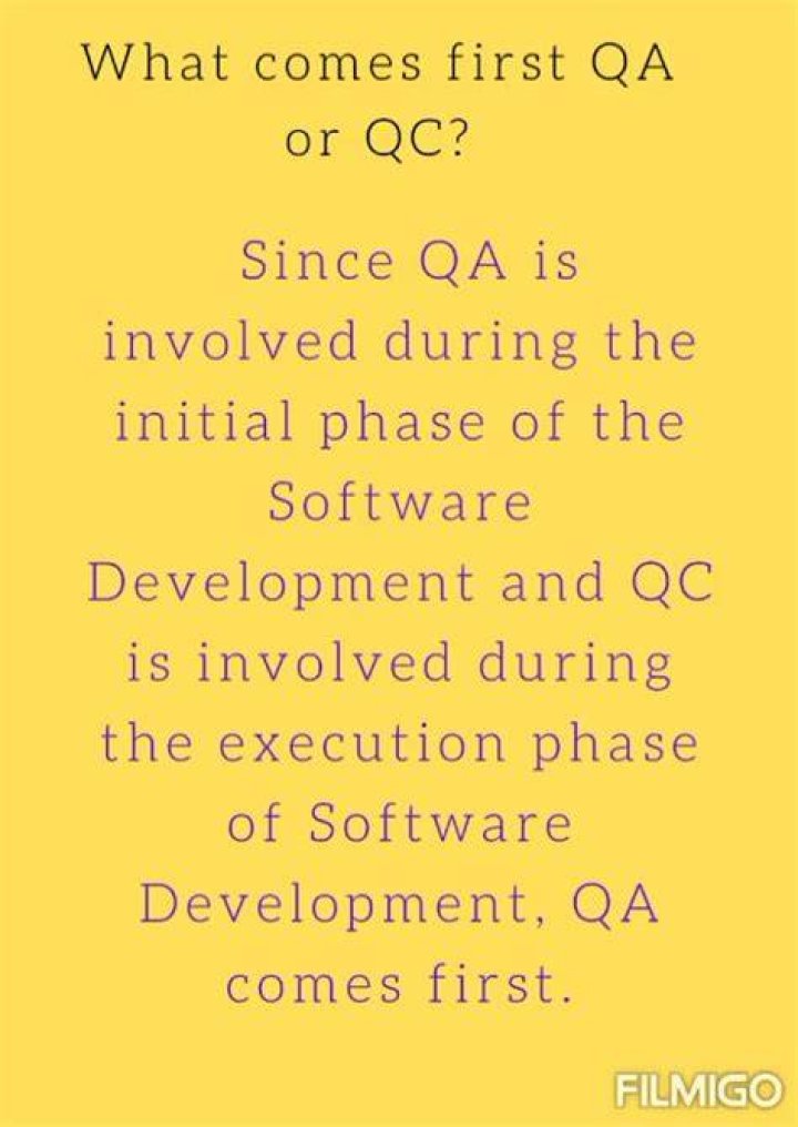 What comes first QA or QC?