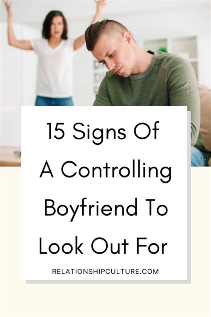 What does a controlling boyfriend do?