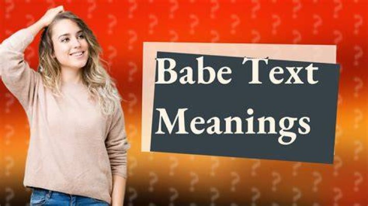 What does babe mean in text?
