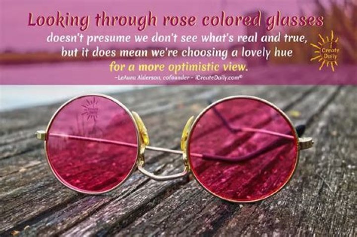 What does rose-colored glasses mean?