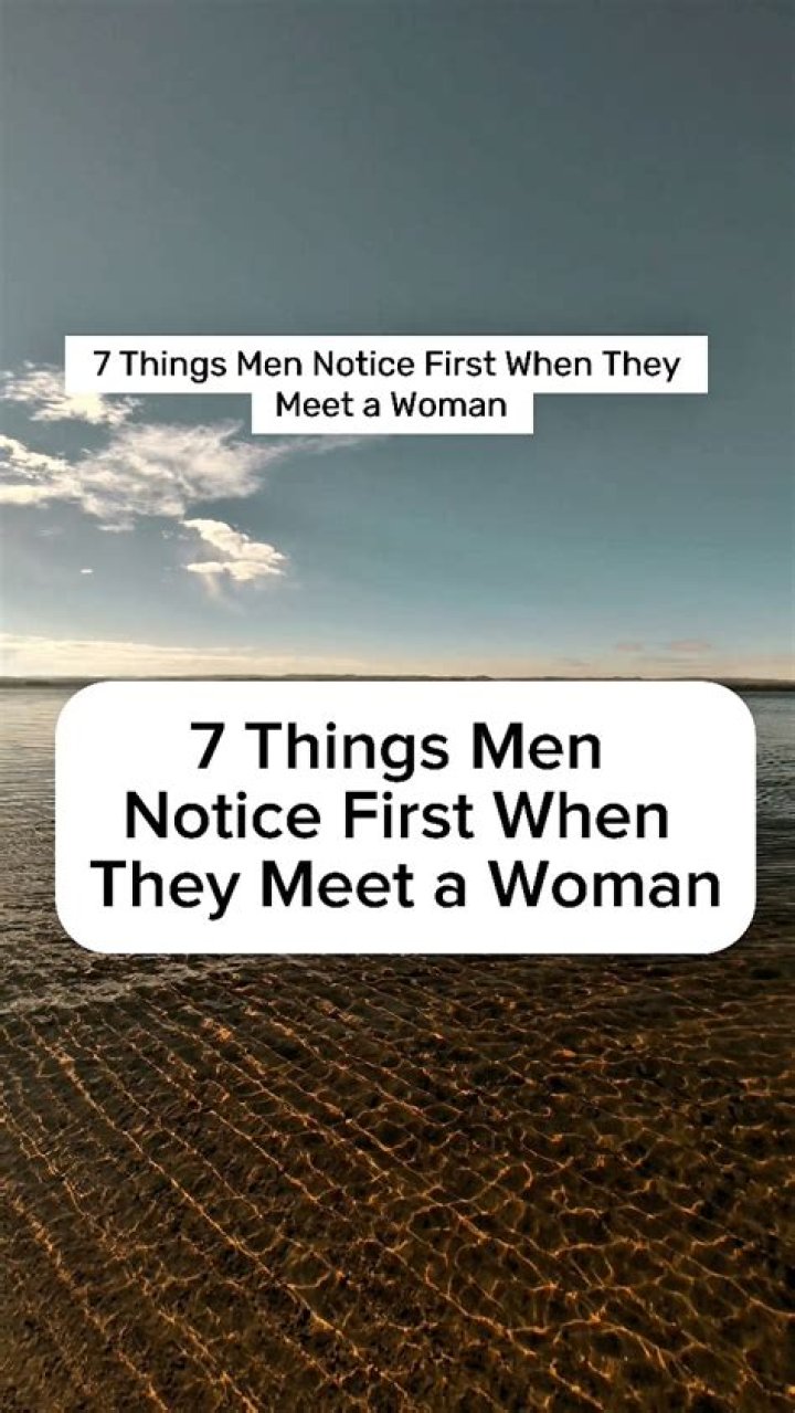 What features do men notice first?