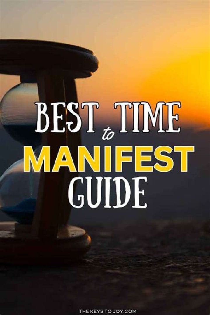 What is the best time to manifest?