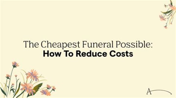 What is the cheapest funeral possible?