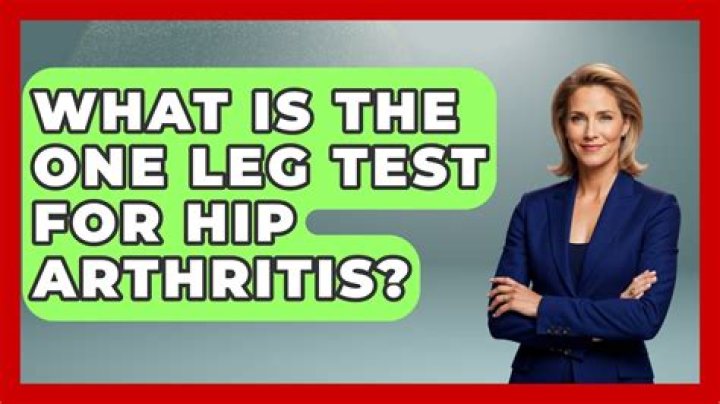 What is the one leg test for hip arthritis?