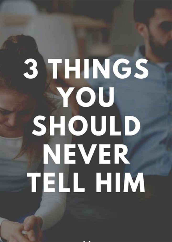 What should you never tell your boyfriend?