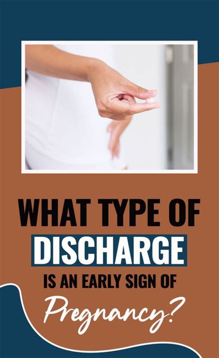What type of discharge indicates pregnancy?