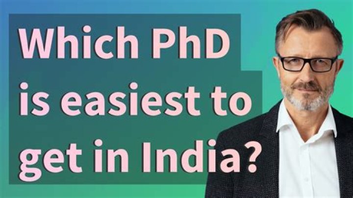 Which PhD is easiest to get?