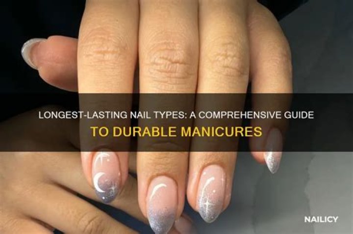 Which type of nails last the longest?