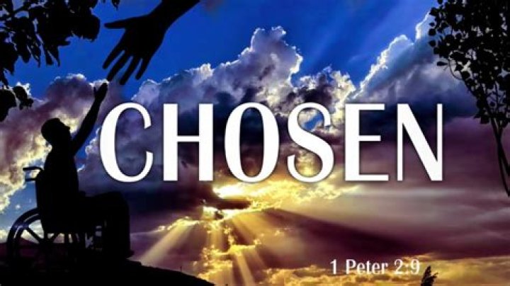 Who are chosen by God?
