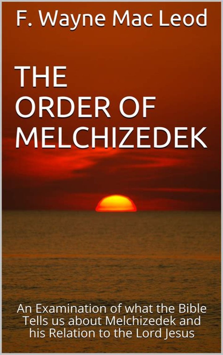 Who was Melchizedek and what did he do?