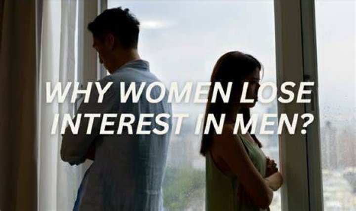 Why a man loses interest in a woman?